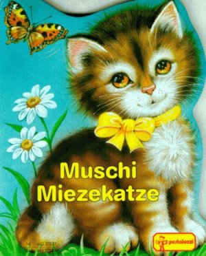 gebrauchtes Buch – Muschi Miezekatze. [Hardcover] – Muschi Miezekatze. [Hardcover]