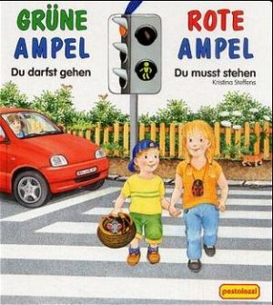 gebrauchtes Buch – Grüne Ampel, Du darfst gehen - Rote Ampel, Du musst stehen - Kristina Steffens