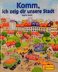 ISBN 9783614521512: Komm, ich zeig dir unsere Stadt