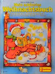 ISBN 9783614598958: Mein schönstes Weihnachtsbuch - Geschichten in Großdruckschrift - Lieder mit Noten, Backen, Basteln und Gedichte