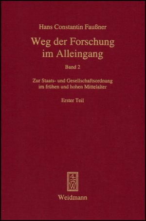 ISBN 9783615003963: Weg der Forschung im Alleingang – Band 2: Zur Staats- und Gesellschaftsordnung im frühen und hohen Mittelalter. 3 Teilbände.