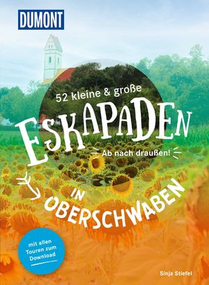 ISBN 9783616028002: 52 kleine & große Eskapaden in Oberschwaben - Ab nach draußen!