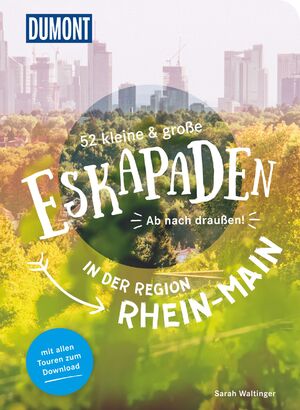 ISBN 9783616028187: 52 kleine & große Eskapaden in der Region Rhein-Main