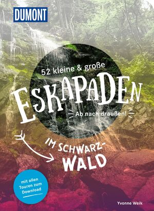 ISBN 9783616028200: 52 kleine & grosse Eskapaden im Schwarzwald