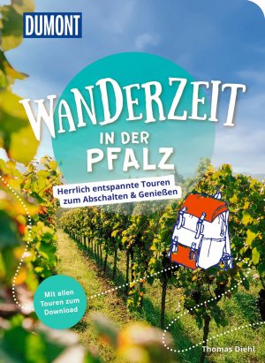 ISBN 9783616032337: DUMONT Wanderzeit in der Pfalz - Herrlich entspannte Wandertouren zum Abschalten & Genießen