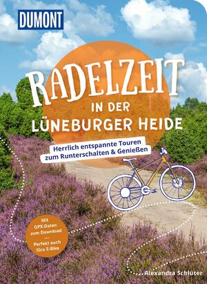 ISBN 9783616032788: DUMONT Radelzeit in der Lüneburger Heide – Herrlich entspannte Radtouren zum Runterschalten & Genießen