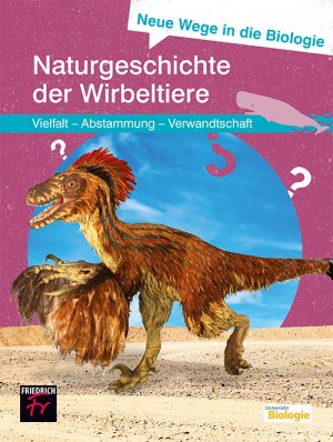 ISBN 9783617220023: Neue Wege in die Biologie: Naturgeschichte der Wirbeltiere