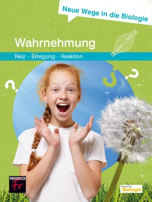 ISBN 9783617220153: Neue Wege in die Biologie: Wahrnehmung – (Reiz - Erregung – Reaktion)