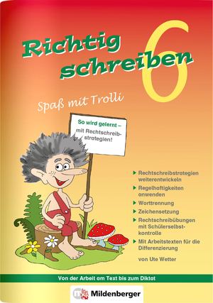 ISBN 9783619645008: Richtig schreiben – Spaß mit Trolli, 6. Schuljahr, Druckschrift – Rechtschreibübungen mit Selbstkontrolle, inliegend Arbeitstexte für die Differenzierung