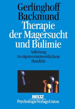 gebrauchtes Buch – Herbert Gerlinghoff – Therapie der Magersucht und Bulimie. Anleitung zu eigenverantwortlichem Handeln