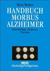 gebrauchtes Buch – Weis, Serge und Germain Weber – Handbuch Morbus Alzheimer - Neurobiologie, Diagnose, Therapie