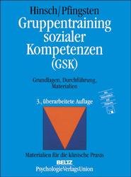 ISBN 9783621273855: Gruppentraining sozialer Kompetenzen (GSK) – Grundlagen, Durchführung, Materialien