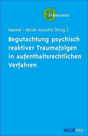 ISBN 9783621275712: Begutachtung psychisch reaktiver Traumafolgen in aufenthaltsrechtlichen Verfahren Asyl Asylverfahren Aufenthaltserlaubnis Aufenthaltsrecht Aufenthaltsverbot Flüchtling Folter Gutachten Haft Klinische