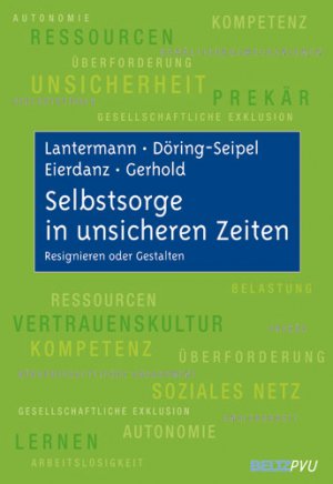 gebrauchtes Buch – Lantermann, Ernst-Dieter; Döring-Seipel – Selbstsorge in unsicheren Zeiten - Resignieren oder Gestalten