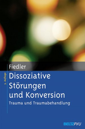 ISBN 9783621276214: Dissoziative Störungen und Konversion. Trauma und Traumabehandlung