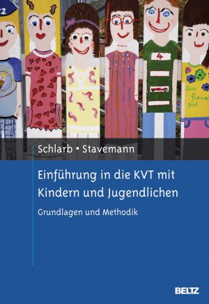 ISBN 9783621276931: Einführung in die KVT mit Kindern und Jugendlichen: Grundlagen und Methodik Schlarb, Angelika A. und Stavemann, Harlich H.