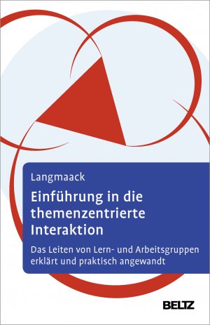 ISBN 9783621285490: Einführung in die Themenzentrierte Interaktion (TZI) - Das Leiten von Lern- und Arbeitsgruppen erklärt und praktisch angewandt