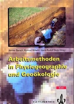 gebrauchtes Buch – Heiner Barsch (Autor) – Arbeitsmethoden in Physiogeographie und Geoökologie [Gebundene Ausgabe] von Heiner Barsch (Autor), Konrad Billwitz (Autor), Hans-Rudolf Bork (Autor)