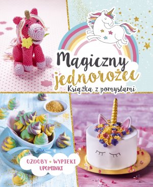 ISBN 9783625009153: Magiczny jednorozec - Ksiazka z pomystami. Ozdoby - Wypieki - Upominki