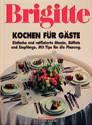 ISBN 9783625102144: Brigitte Kochen für Gäste (Gebundene Ausgabe) von Inge Schiermann