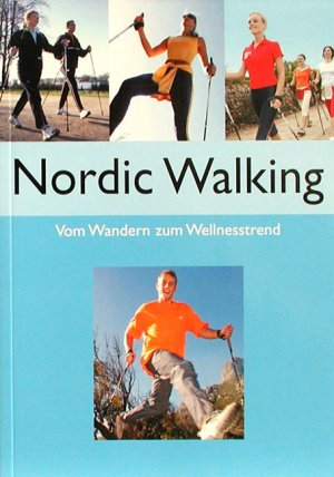 ISBN 9783625103653: Nordic Walking. Vom Wandern zum Wellness-Trend. Für Einsteiger und Fortgeschrittene