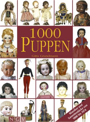 ISBN 9783625103721: 1000 Puppen. Klassiker und Sammlerstücke von 1800 bis 1974