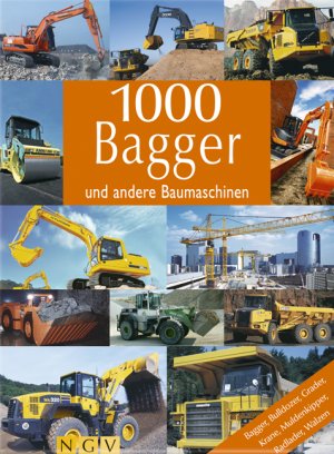 ISBN 9783625103745: 1000 Bagger und andere Baumaschinen