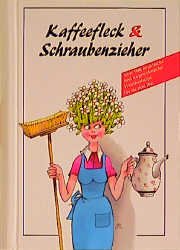 ISBN 9783625106975: Kaffeefleck & Schraubenzieher