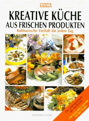 ISBN 9783625108641: Kreative Küche aus frischen Produkten