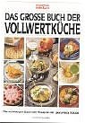 ISBN 9783625108979: Das grosse Buch der Vollwertküche