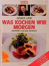 ISBN 9783625109808: Was kochen wir morgen? Genießen auf gut deutsch