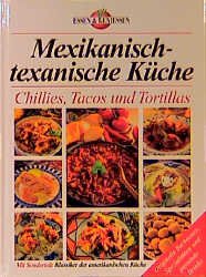 ISBN 9783625110545: Mexikanisch-texanische Küche . Chillies, Tacos und Tortillas