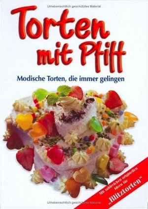 ISBN 9783625110583: Torten mit Pfiff: Modische Torten, die immer gelingen