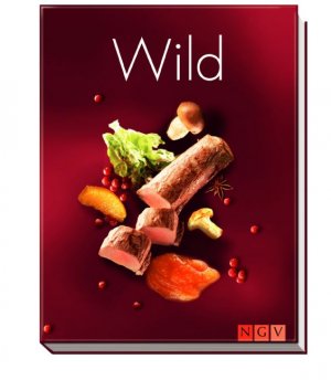 ISBN 9783625111788: Wild. Zart, aromatisch und immer etwas ganz Besonderes