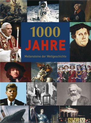 gebrauchtes Buch – 1000 Jahre - Meilensteine der Weltgeschichte Meilensteine der Weltgeschichte