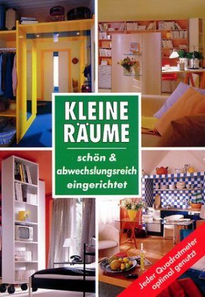 gebrauchtes Buch – Kleine Raeume – schoen + abwechslungsreich eingerichtet