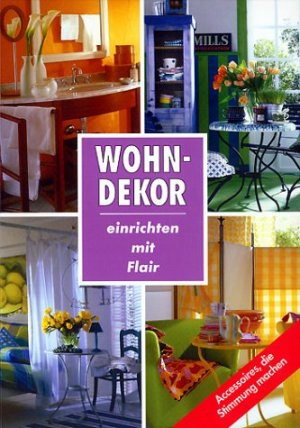 ISBN 9783625115137: Wohndekor einrichten mit Flair