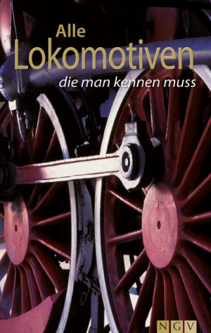 ISBN 9783625120407: Alle Lokomotiven die man kennen muss