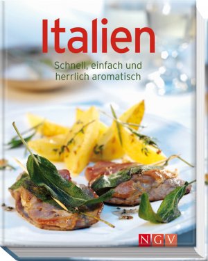 ISBN 9783625123361: Italien. Schnell, einfach und herrlich aromatisch