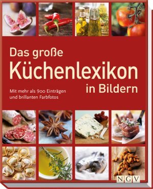 gebrauchtes Buch – Das große Küchenlexikon in Bildern: Mit mehr als 900 Einträgen und brillanten Farbfotos