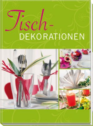 ISBN 9783625129844: Tischdekorationen