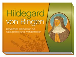 ISBN 9783625134237: Hildegard von Bingen - Bewährtes Heilwissen für Gesundheit und Wohlbefinden