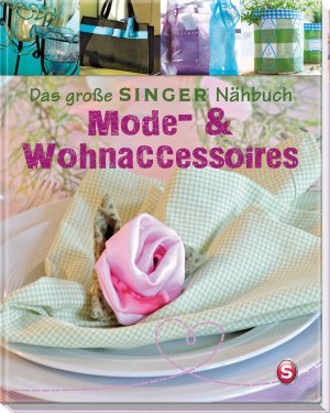 gebrauchtes Buch – Eva-Maria Heller – Das große Singer Nähbuch - Mode- & Wohnaccessoires