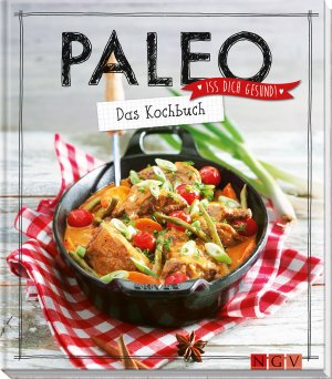 ISBN 9783625173854: Paleo - Das Kochbuch - Iss dich gesund!