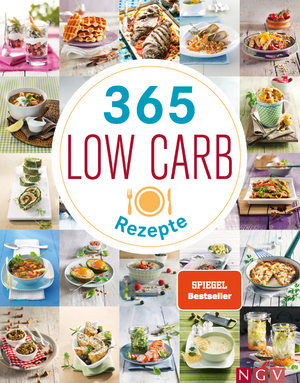 ISBN 9783625181392: 365 Low-Carb-Rezepte – Low Carb Ideen für ein ganzes Jahr