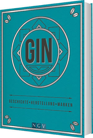 ISBN 9783625191018: Gin – Geschichte, Herstellung, Marken. Das perfekte Geschenk für Gin-Liebhaber