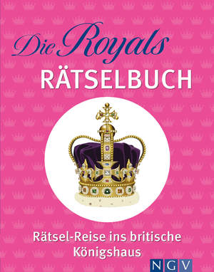 neues Buch – Die Royals Rätselbuch. Rätsel-Reise ins britische Königshaus / Buntes Themenrätsel für alle Fans von England, der Krone und König Charles