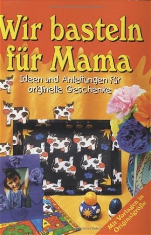 ISBN 9783625204619: Wir basteln für Mama