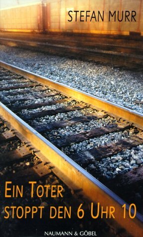 ISBN 9783625209126: Ein Toter stoppt den 6 Uhr 10