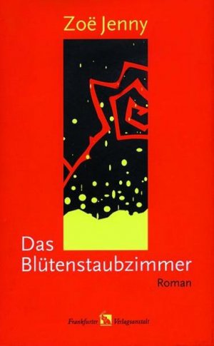 ISBN 9783627000523: Das Blütenstaubzimmer: Roman